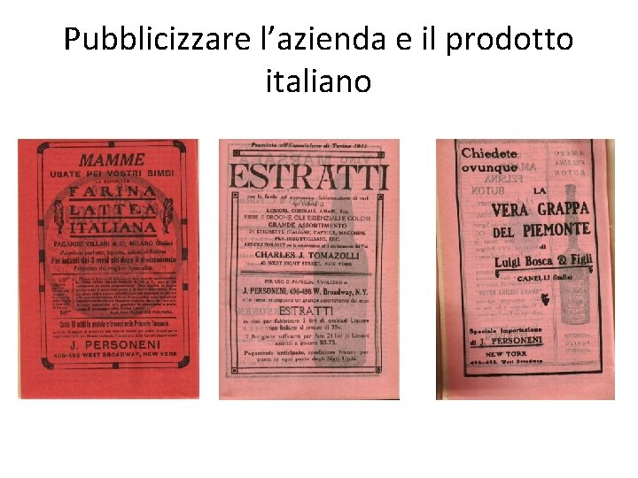 Pubblicizzare l’azienda e il prodotto italiano 