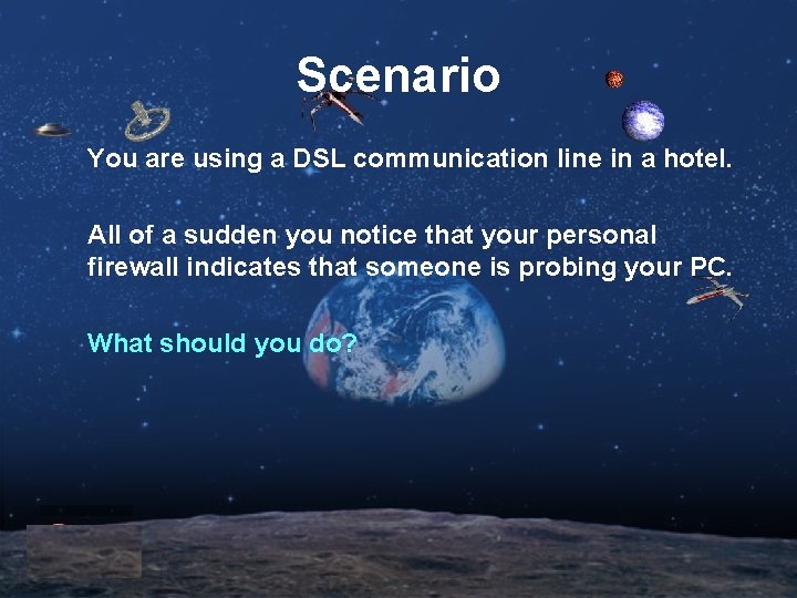 Scenario You are using a DSL communication line in a hotel. All of a Scenario You are using a DSL communication line in a hotel. All of a