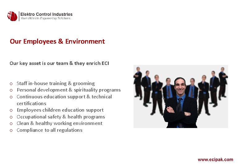 Our Employees & Environment Our key asset is our team & they enrich ECI Our Employees & Environment Our key asset is our team & they enrich ECI