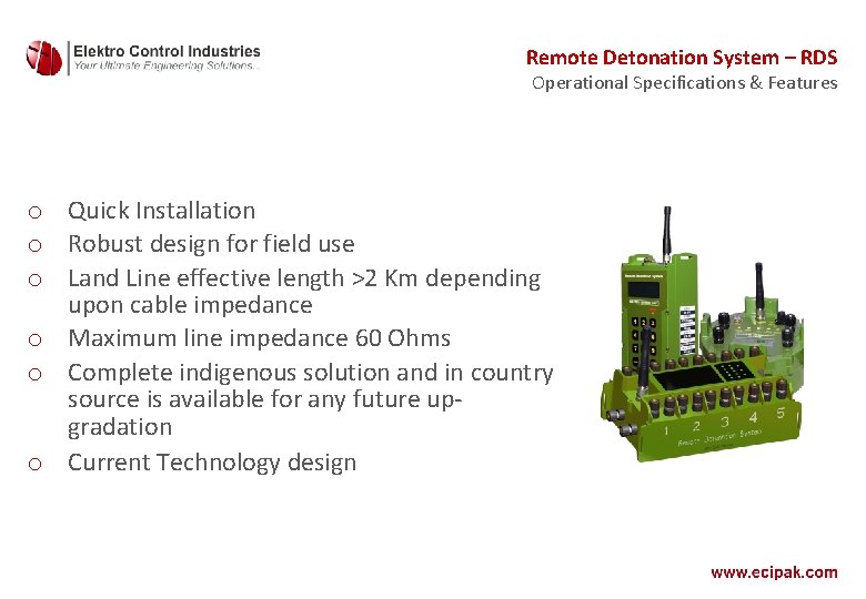 Remote Detonation System – RDS Operational Specifications & Features o Quick Installation o Robust Remote Detonation System – RDS Operational Specifications & Features o Quick Installation o Robust