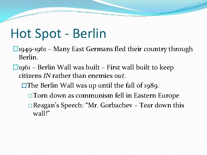 Hot Spot - Berlin � 1949 -1961 – Many East Germans fled their country