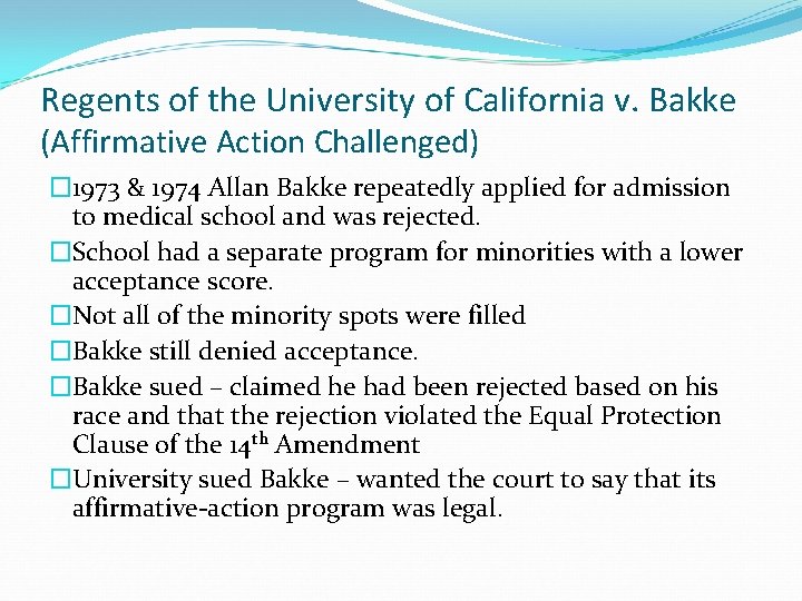 Regents of the University of California v. Bakke (Affirmative Action Challenged) � 1973 &