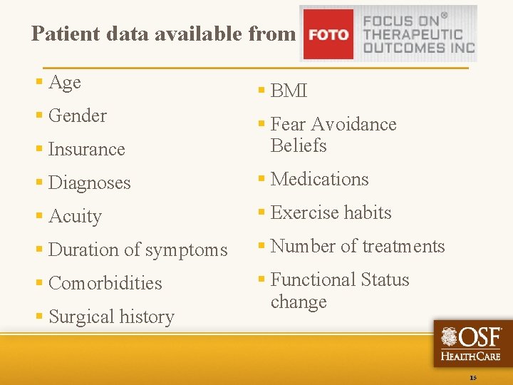 Patient data available from § Age § BMI § Gender § Insurance § Fear