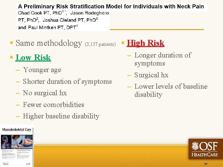 § Same methodology (3, 137 patients) § High Risk § Low Risk – Younger