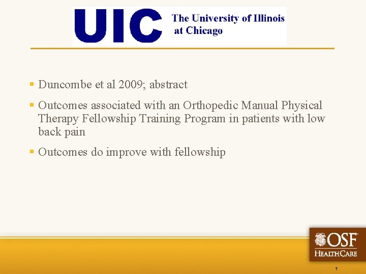 § Duncombe et al 2009; abstract § Outcomes associated with an Orthopedic Manual Physical