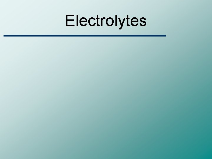 Electrolytes 