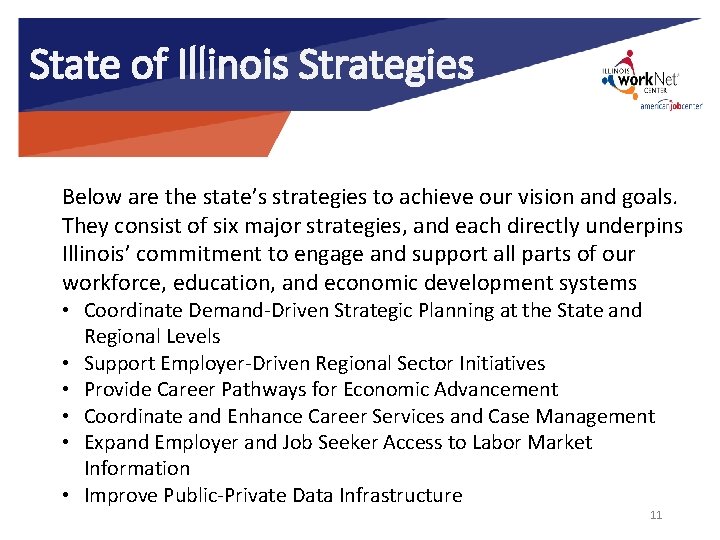 State of Illinois Strategies Below are the state’s strategies to achieve our vision and