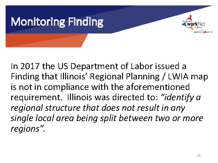 Monitoring Finding In 2017 the US Department of Labor issued a Finding that Illinois’