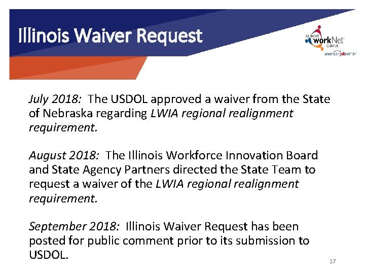 Illinois Waiver Request July 2018: The USDOL approved a waiver from the State of