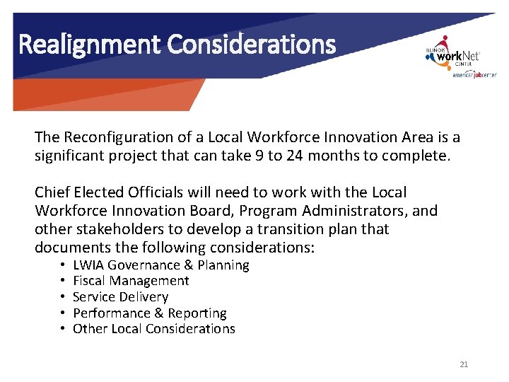 Realignment Considerations The Reconfiguration of a Local Workforce Innovation Area is a significant project