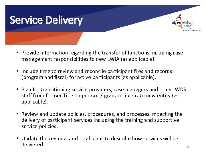 Service Delivery • Provide information regarding the transfer of functions including case management responsibilities