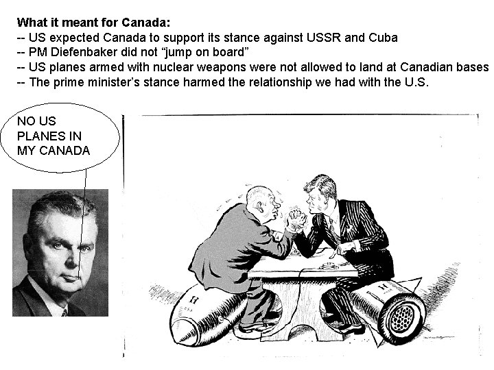 What it meant for Canada: -- US expected Canada to support its stance against