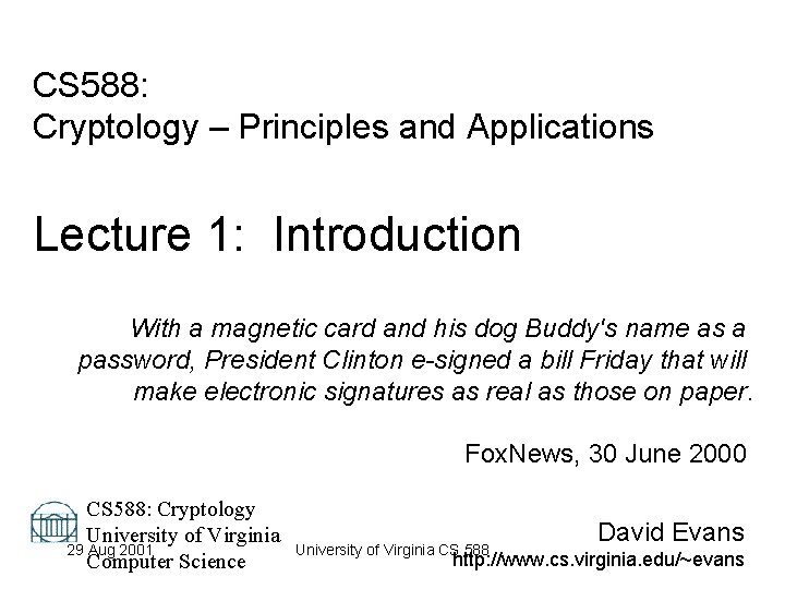 CS 588: Cryptology – Principles and Applications Lecture 1: Introduction With a magnetic card