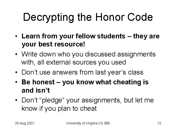 Decrypting the Honor Code • Learn from your fellow students – they are your
