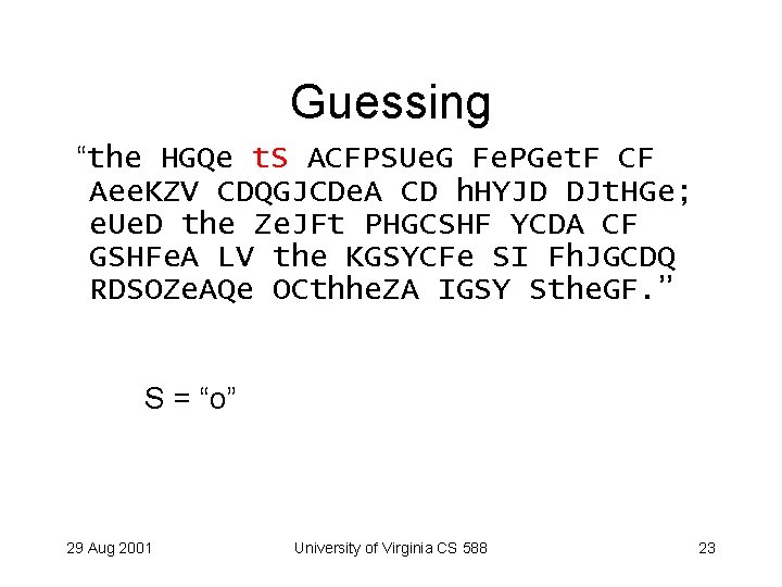 Guessing “the HGQe t. S ACFPSUe. G Fe. PGet. F CF Aee. KZV CDQGJCDe.