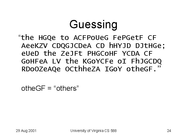 Guessing “the HGQe to ACFPo. Ue. G Fe. PGet. F CF Aee. KZV CDQGJCDe.