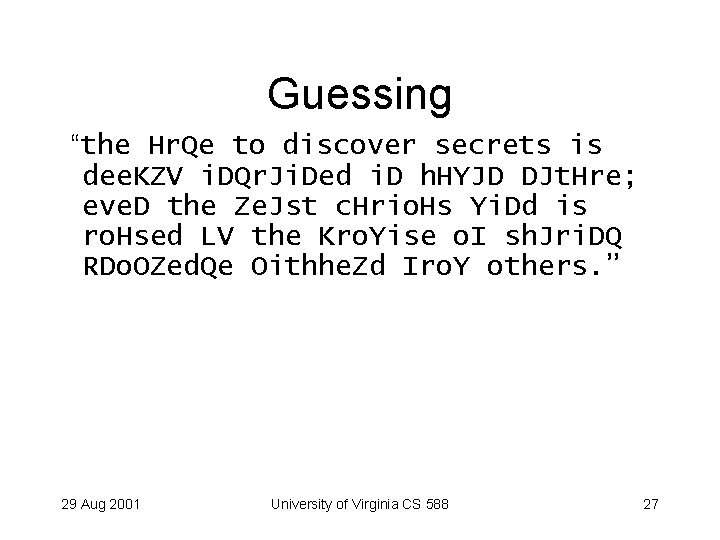 Guessing “the Hr. Qe to discover secrets is dee. KZV i. DQr. Ji. Ded