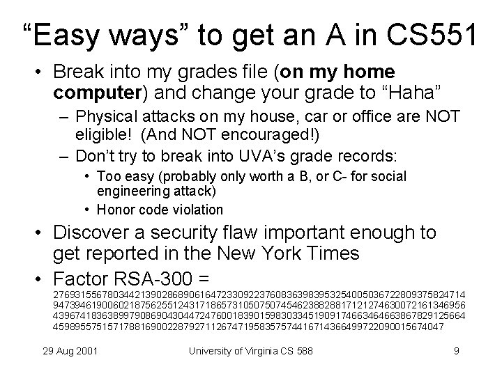 “Easy ways” to get an A in CS 551 • Break into my grades