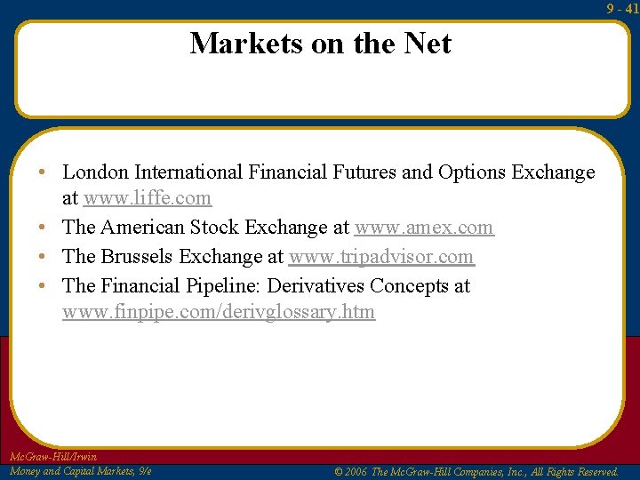 9 - 41 Markets on the Net • London International Financial Futures and Options