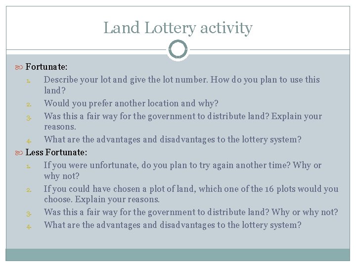 Land Lottery activity Fortunate: Describe your lot and give the lot number. How do