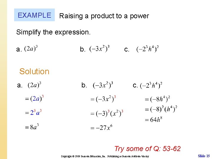 EXAMPLE Raising a product to a power Simplify the expression. a. b. c. Solution