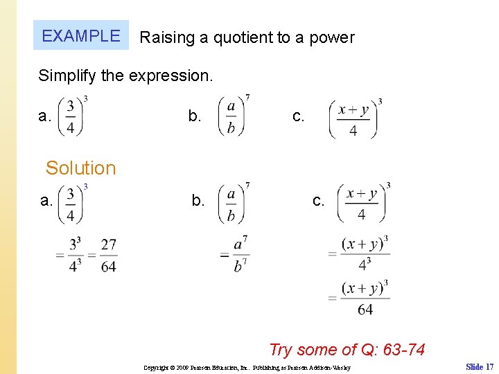 EXAMPLE Raising a quotient to a power Simplify the expression. a. b. c. Solution