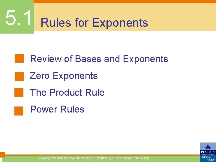 5. 1 Rules for Exponents Review of Bases and Exponents Zero Exponents The Product