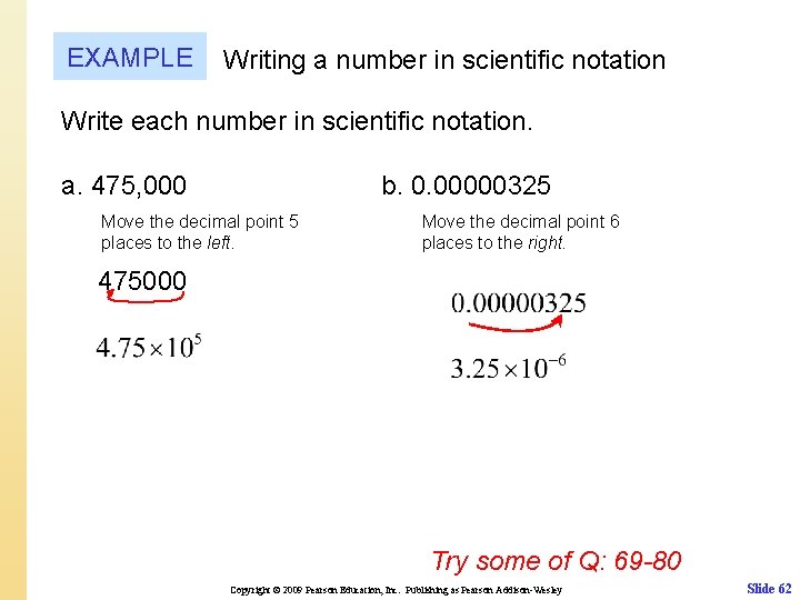 EXAMPLE Writing a number in scientific notation Write each number in scientific notation. a.