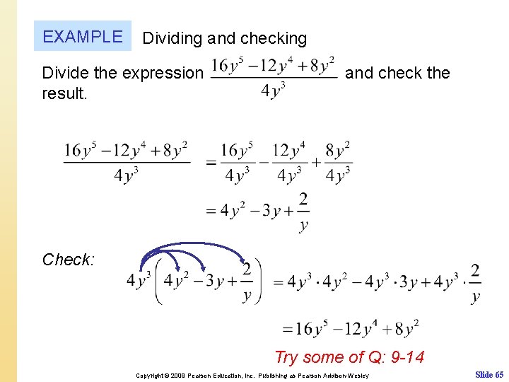 EXAMPLE Dividing and checking Divide the expression result. and check the Check: Try some