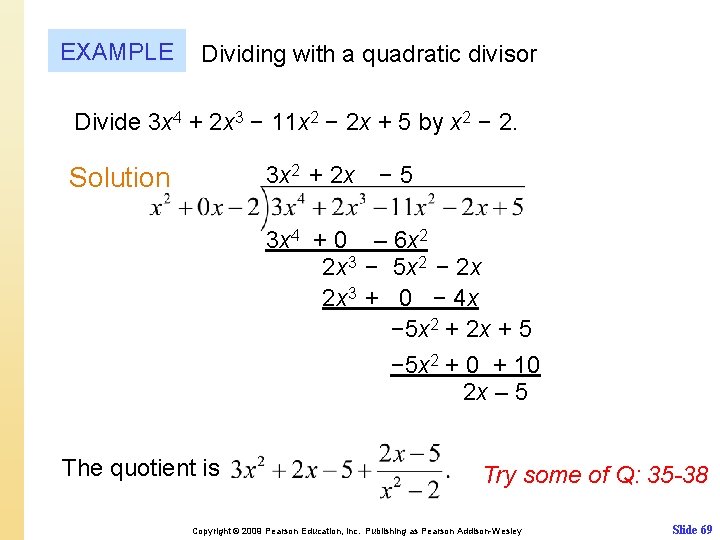 EXAMPLE Dividing with a quadratic divisor Divide 3 x 4 + 2 x 3