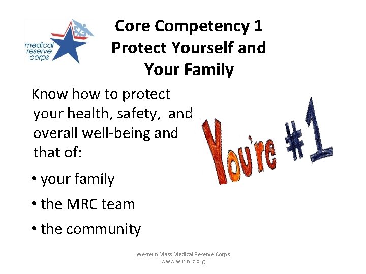 Core Competency 1 Protect Yourself and Your Family Know how to protect your health,