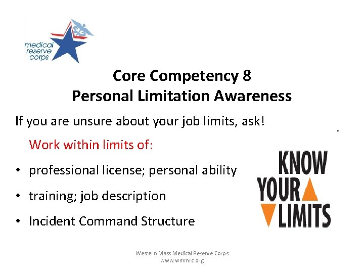 Core Competency 8 Personal Limitation Awareness If you are unsure about your job limits,