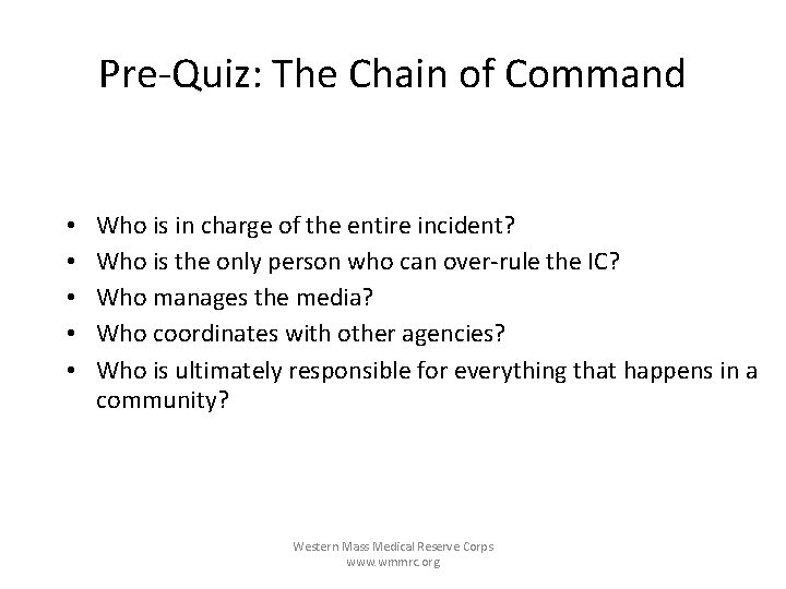 Pre-Quiz: The Chain of Command • • • Who is in charge of the