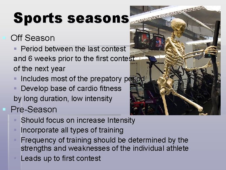 Sports seasons § Off Season § Period between the last contest and 6 weeks