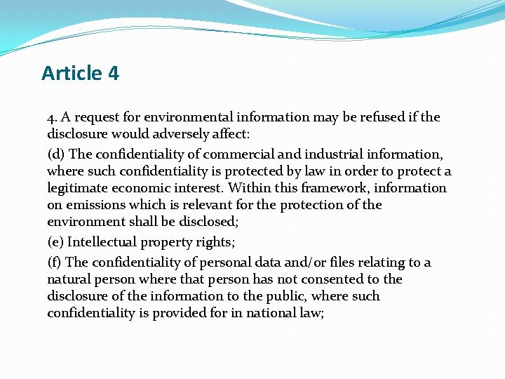 Article 4 4. A request for environmental information may be refused if the disclosure