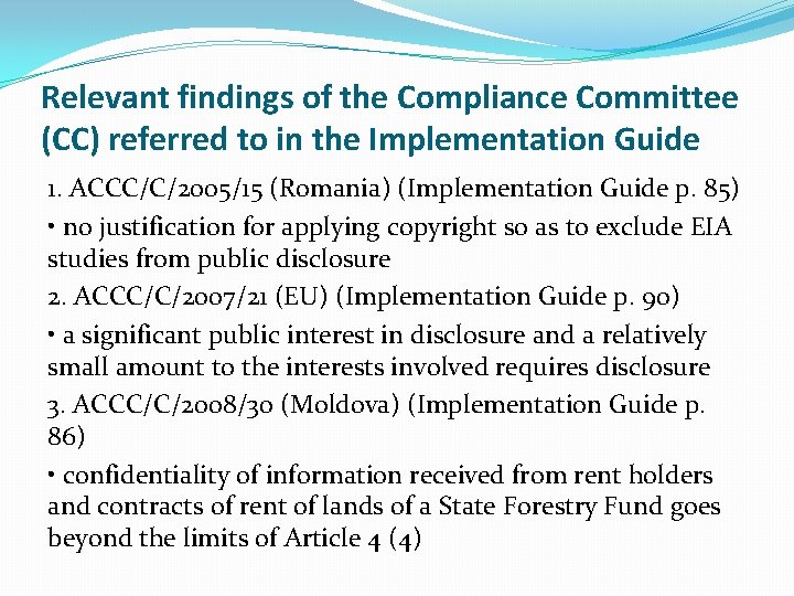 Relevant findings of the Compliance Committee (CC) referred to in the Implementation Guide 1.