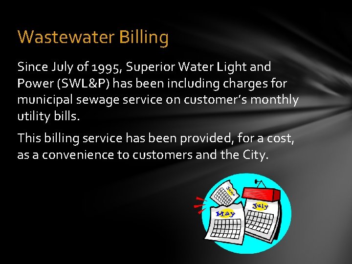 Wastewater Billing Since July of 1995, Superior Water Light and Power (SWL&P) has been