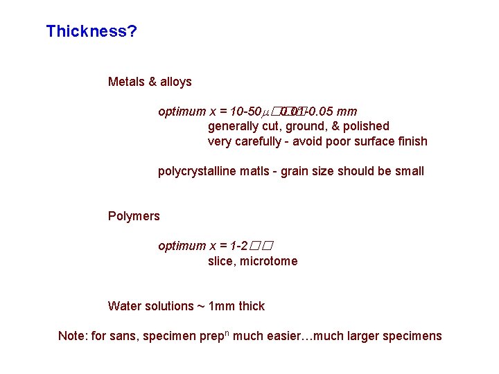 Thickness? Metals & alloys optimum x = 10 -50 ��� 0. 01 -0. 05 Thickness? Metals & alloys optimum x = 10 -50 ��� 0. 01 -0. 05