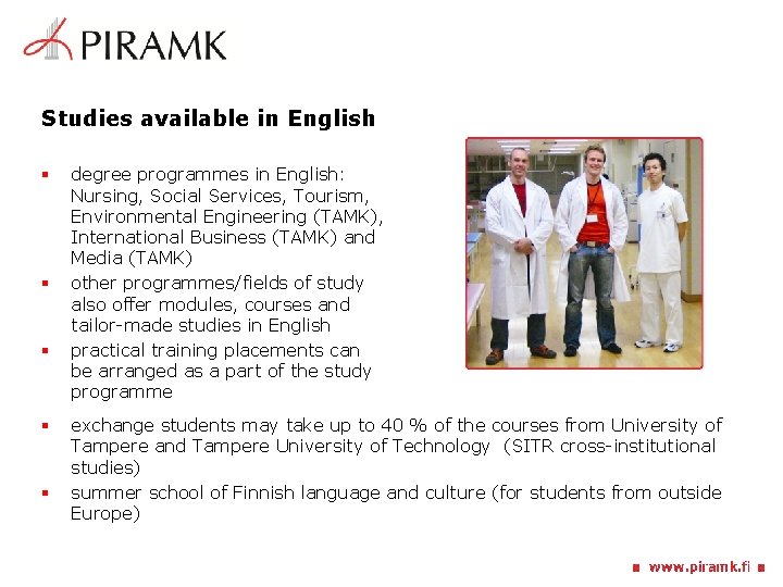 Studies available in English § § § degree programmes in English: Nursing, Social Services,