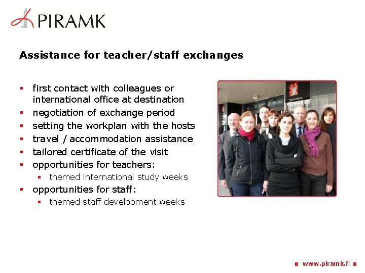 Assistance for teacher/staff exchanges § § § first contact with colleagues or international office Assistance for teacher/staff exchanges § § § first contact with colleagues or international office