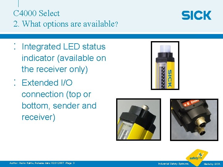 C 4000 Select 2. What options are available? : Integrated LED status indicator (available