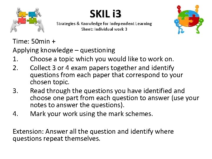 SKIL i 3 Strategies & Knowledge for Independent Learning Sheet: Individual work 3 Time: