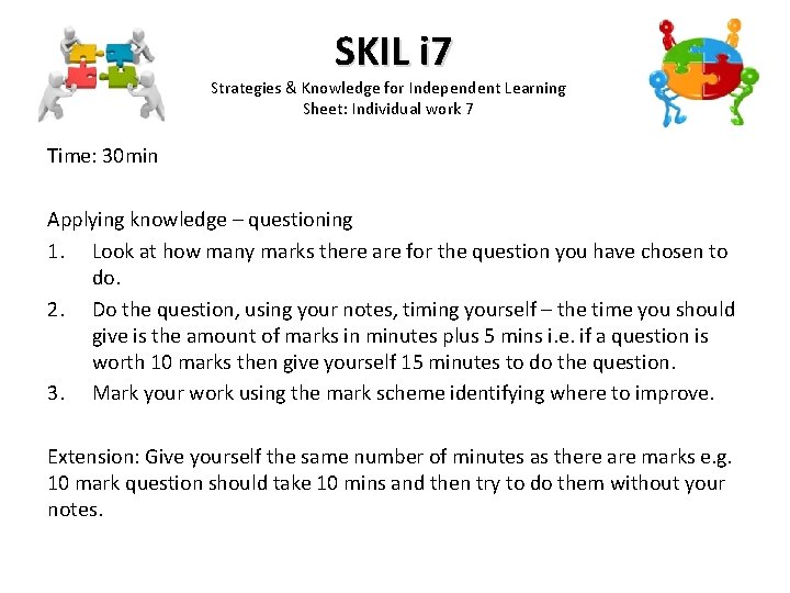 SKIL i 7 Strategies & Knowledge for Independent Learning Sheet: Individual work 7 Time: