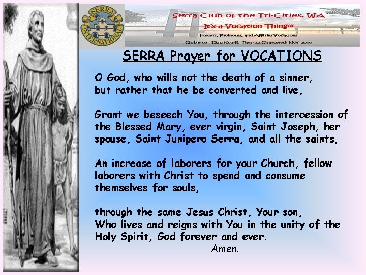 SERRA Prayer for VOCATIONS O God, who wills not the death of a sinner,