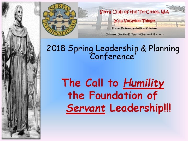 2018 Spring Leadership & Planning Conference’ The Call to Humility the Foundation of Servant