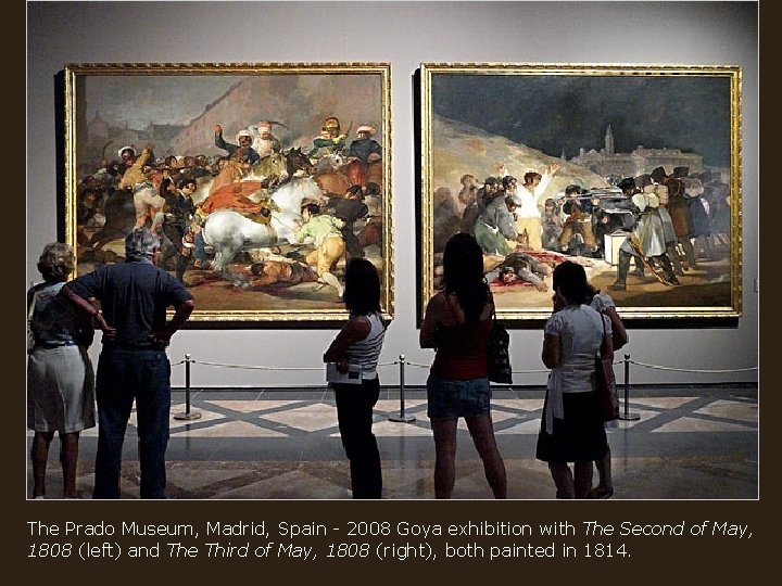 The Prado Museum, Madrid, Spain - 2008 Goya exhibition with The Second of May,