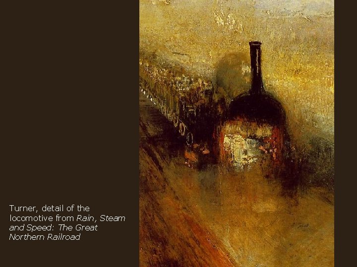 Turner, detail of the locomotive from Rain, Steam and Speed: The Great Northern Railroad