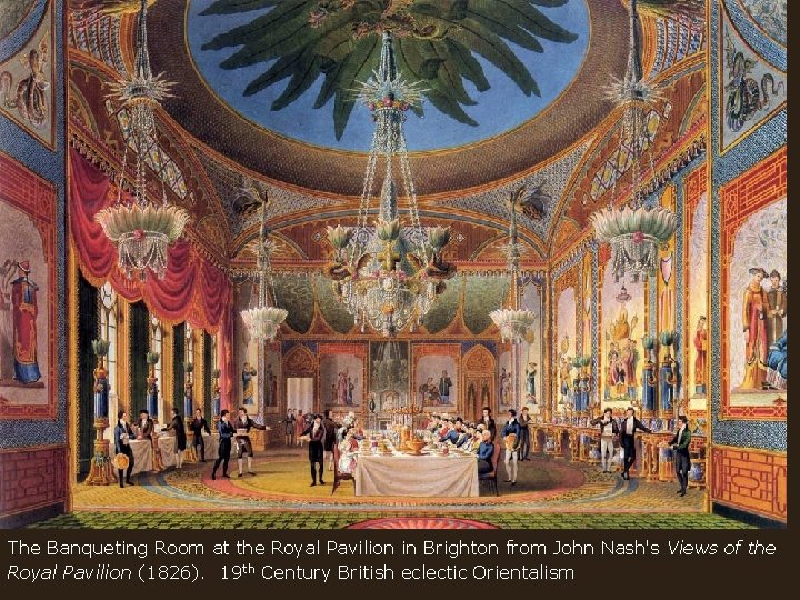 The Banqueting Room at the Royal Pavilion in Brighton from John Nash's Views of