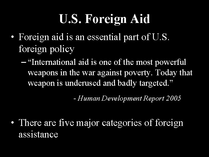 U. S. Foreign Aid • Foreign aid is an essential part of U. S. U. S. Foreign Aid • Foreign aid is an essential part of U. S.