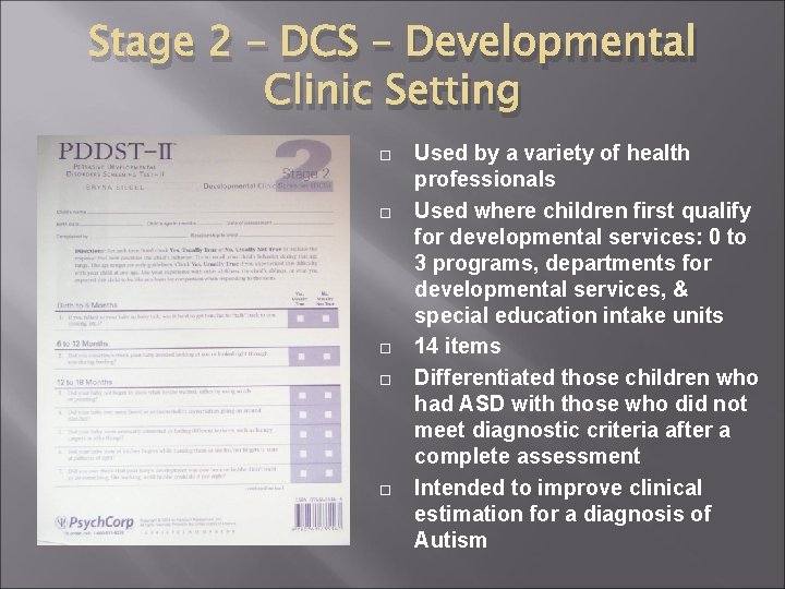 Stage 2 – DCS – Developmental Clinic Setting Used by a variety of health